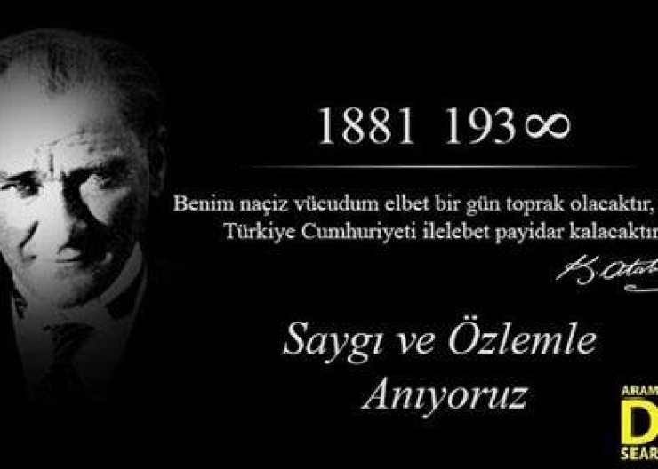 Ulu Önder Atatürk’ü Saygıyla Anıyoruz
